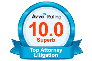 Avvo Rating 10.0 - Top Attorney Litigation